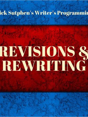 Writer's Programming: Revisions and Rewriting