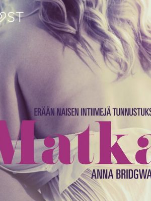 Matka – erään naisen intiimejä tunnustuksia 5