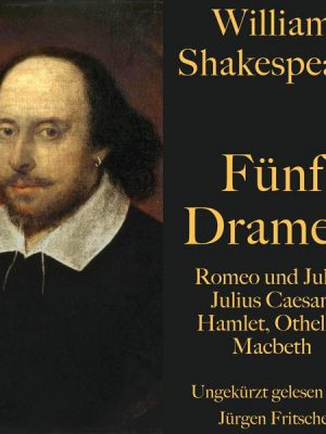 William Shakespeare: Fünf Dramen