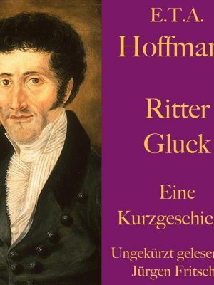 E. T. A. Hoffmann: Ritter Gluck