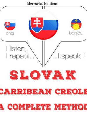 Slovenský - Carribean Creole: kompletné metóda