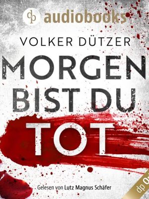 Morgen bist du tot