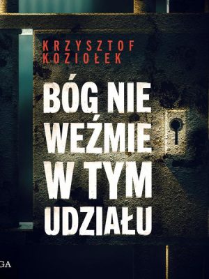 Bóg nie weźmie w tym udziału