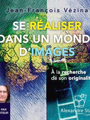 Se réaliser dans un monde d'images