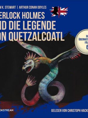 Sherlock Holmes und die Legende von Quetzalcoatl