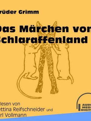 Das Märchen vom Schlaraffenland