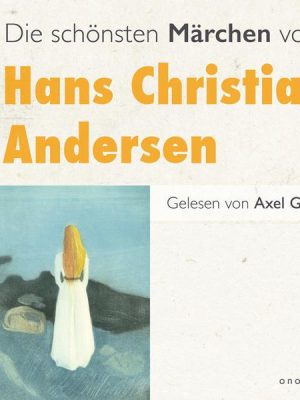 Die schönsten Märchen von Hans Christian Andersen