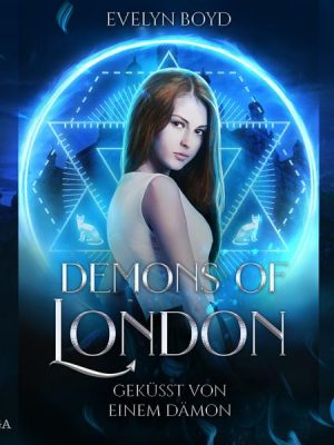 Geküsst von einem Dämon: Demons of London Band 2