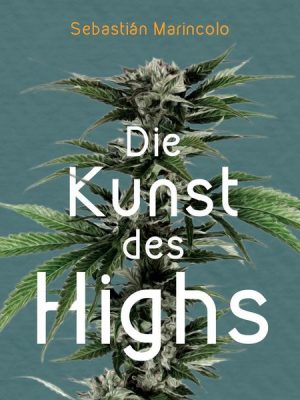 Die Kunst des Highs