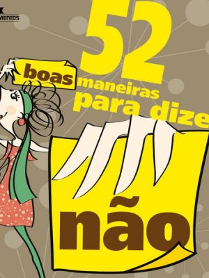 52 boas maneiras para dizer 'Não'