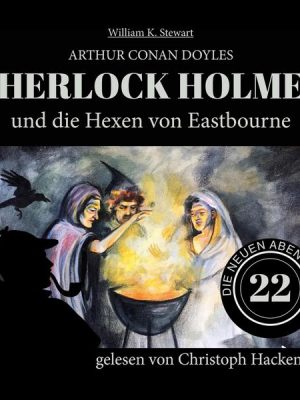 Sherlock Holmes und die Hexen von Eastbourne