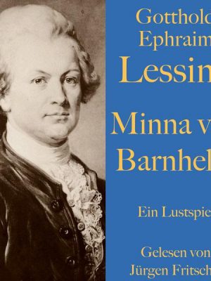 Gotthold Ephraim Lessing: Minna von Barnhelm