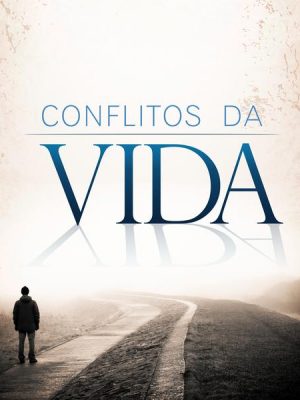 Conflitos da Vida