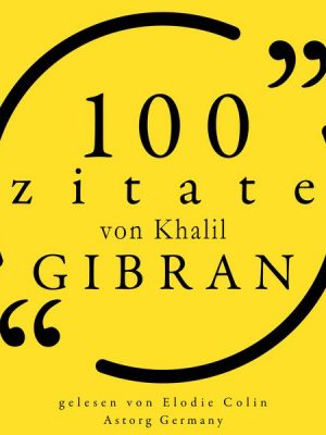 100 Zitate von Khalil Gibran