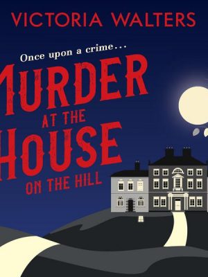 Murder at the House on the Hill