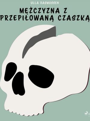 Mężczyzna z przepiłowaną czaszką