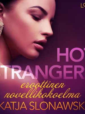 Hot strangers: eroottinen novellikokoelma