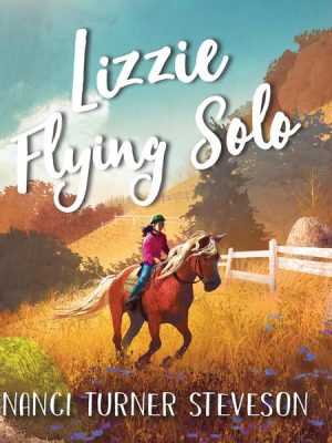 Lizzie Flying Solo (Unabridged)