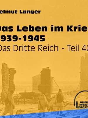 Das Leben im Krieg 1939-1945