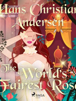 The World's Fairest Rose