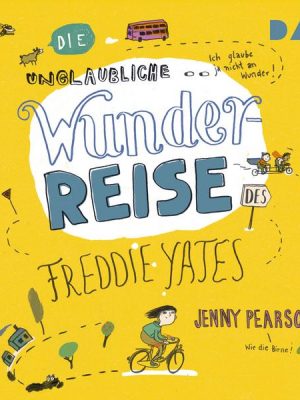 Die unglaubliche Wunderreise des Freddie Yates