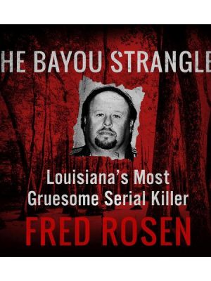 The Bayou Strangler