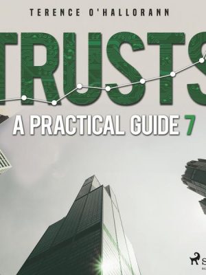 Trusts – A Practical Guide 7