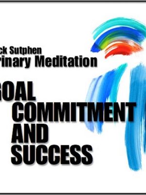 Goal Commitment and Success: Trinary Meditation