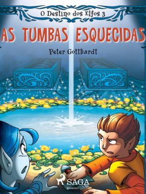 O Destino dos Elfos 3: As Tumbas Esquecidas