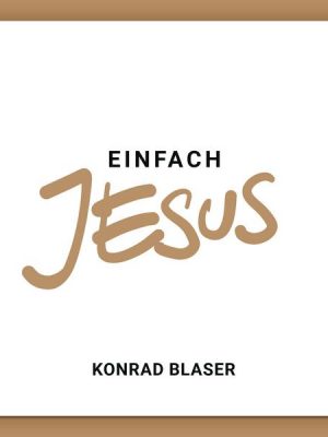 Einfach Jesus