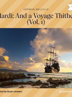 Mardi: And a Voyage Thither - Vol. 1