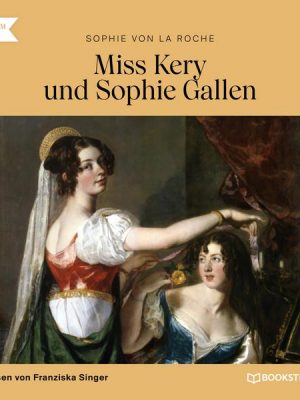 Miss Kery und Sophie Gallen