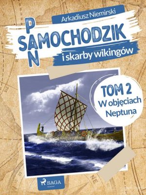 Pan Samochodzik i skarby wikingów Tom 2 - W objęciach Neptuna