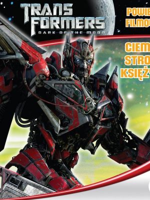 Transformers 3 – Powieść filmowa – Ciemna strona księżyca