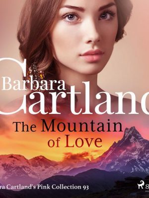 The Mountain of Love (Barbara Cartland's Pink Collection 93)