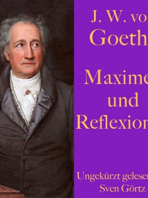 Johann Wolfgang von Goethe: Maximen und Reflexionen