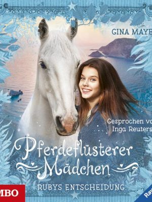 Pferdeflüsterer Mädchen. Rubys Entscheidung