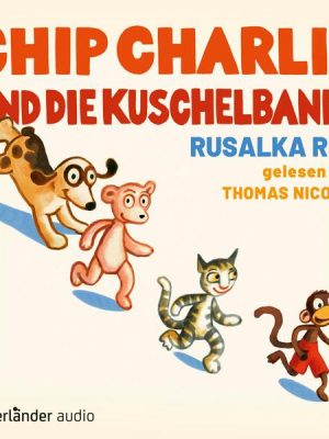 Chip Charlie und die Kuschelbande