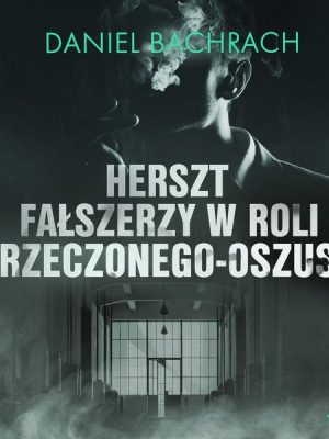 Herszt fałszerzy w roli narzeczonego-oszusta