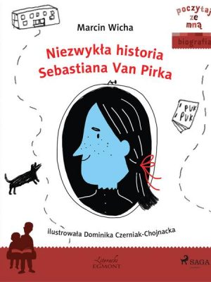 Niezwykła historia Sebastiana Van Pirka