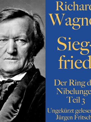 Richard Wagner: Siegfried