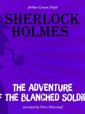 The Adventure of the Blanched Soldier