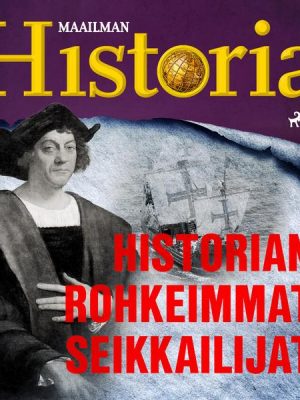 Historian rohkeimmat seikkailijat