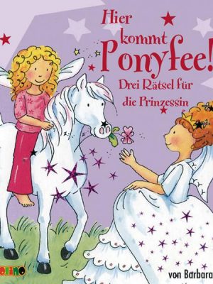 Hier kommt Ponyfee (14): Drei Rätsel für die Prinzessin