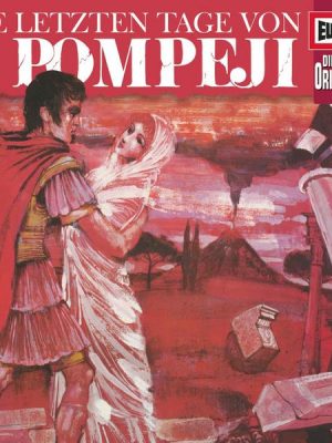 Folge 15: Die letzten Tage von Pompeji