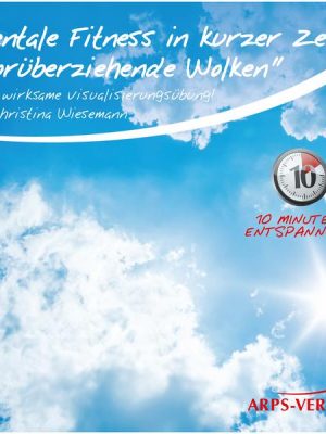 Mentale Fitness in kurzer Zeit: Vorüberziehende Wolken