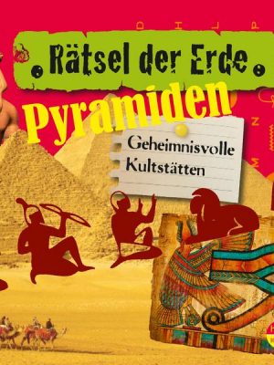 Rätsel der Erde: Pyramiden