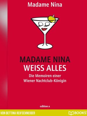 Madame Nina weiß alles