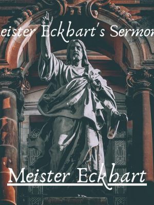 Meister Eckhart's Sermons