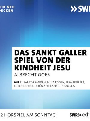 Das Sankt Galler Spiel von der Kindheit Jesu